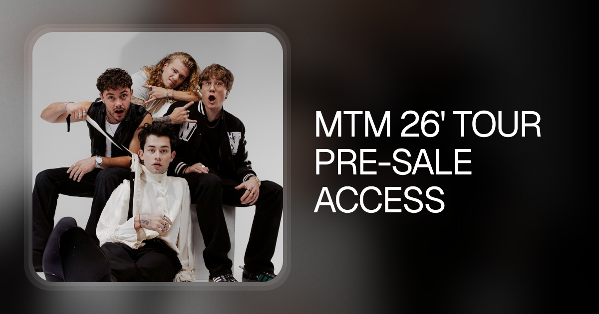 Mtm 26 Tour Pre Sale Access